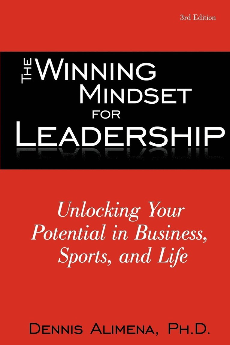 Dennis Alimena, Dennis Alimena Ph.D. - Winning Mindset for Leadership, Häftad