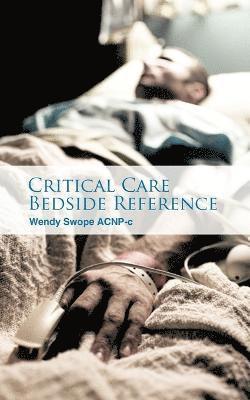 bokomslag Critical Care Bedside Reference