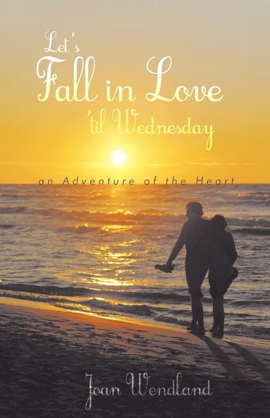 bokomslag Let's Fall in Love 'Til Wednesday