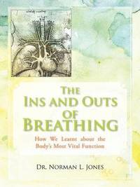 bokomslag The Ins and Outs of Breathing