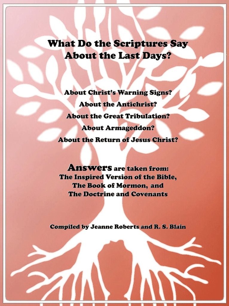 Jeanne Roberts, R S Blain, R. S. Blain - What Do the Scriptures Say about the Last Days?, Häftad