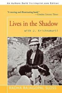 bokomslag Lives in the Shadow with J. Krishnamurti