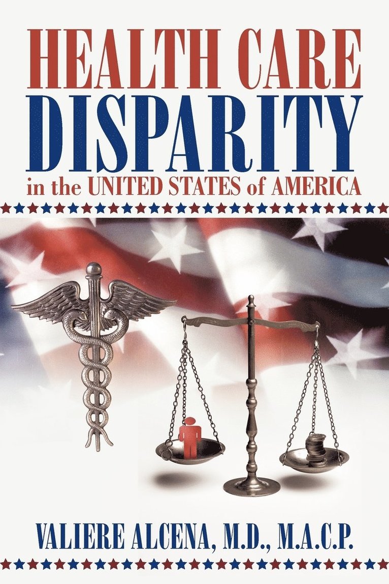Health Care Disparity in the United States of America 1