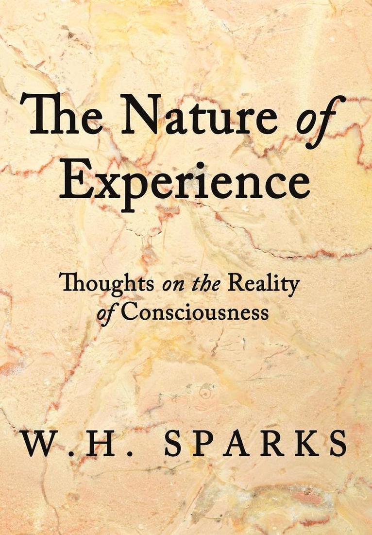 W H Sparks, W. H. Sparks - Nature of Experience, Inbunden