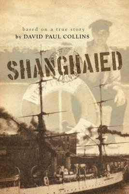 David Paul Collins - Shanghaied, Häftad