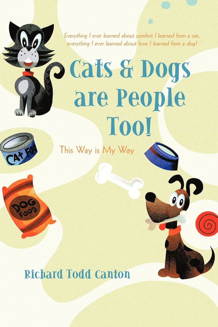 Cats & Dogs are People Too! 1