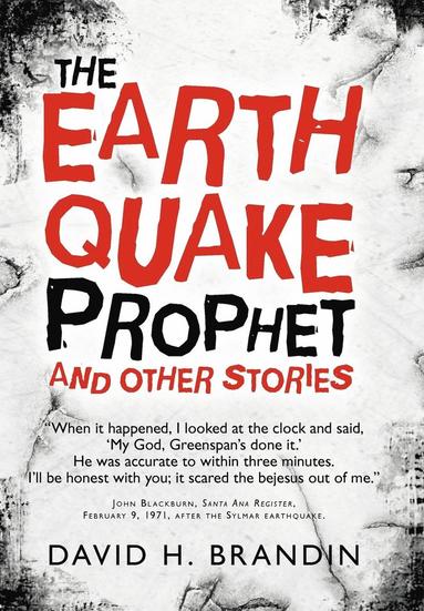 David H Brandin - Earthquake Prophet, Inbunden