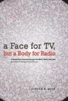 A Face for TV, But a Body for Radio 1