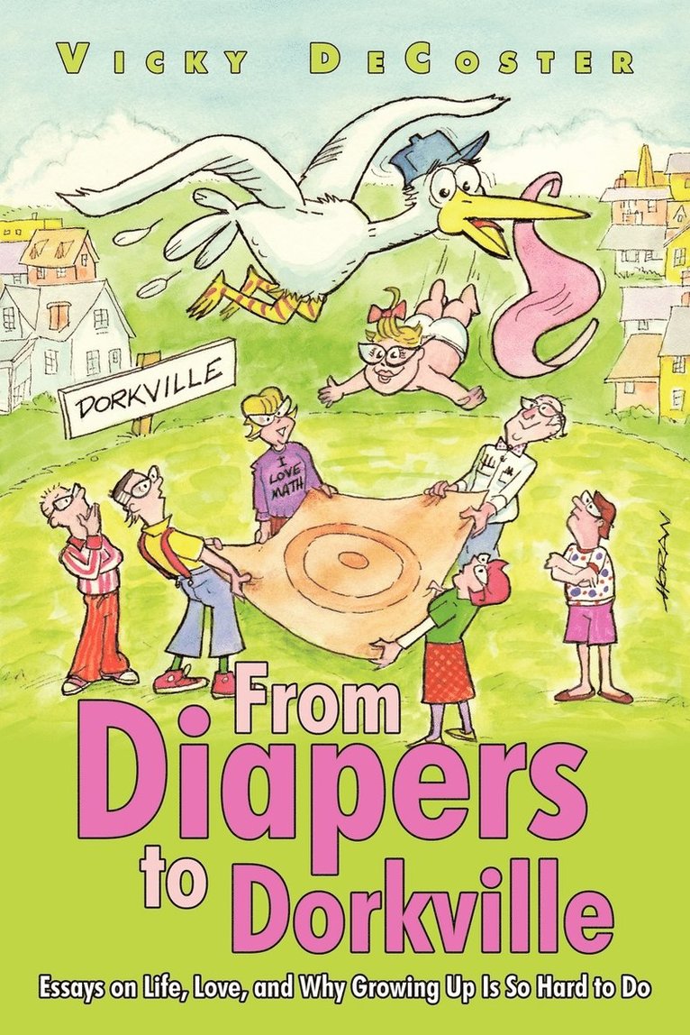 From Diapers to Dorkville 1