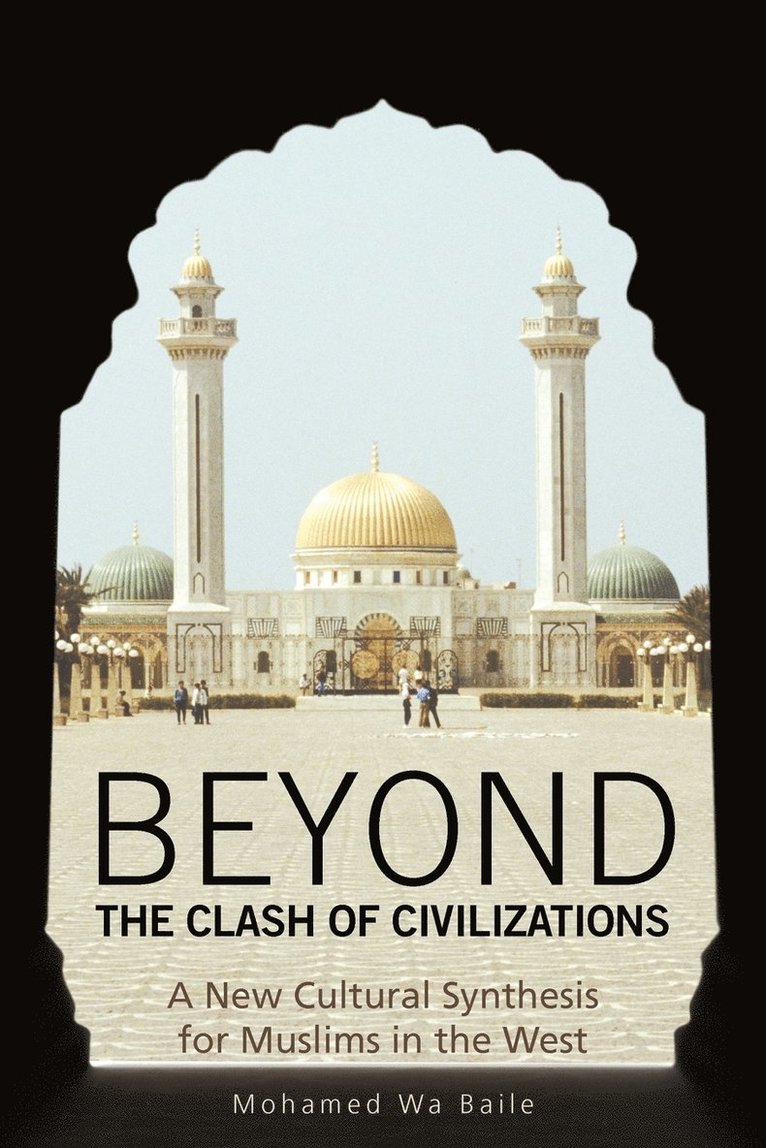 Mohamed Wa Baile - Beyond the Clash of Civilizations, Häftad