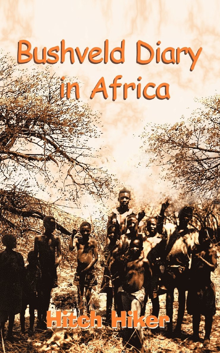 Bushveld Diary in Africa 1