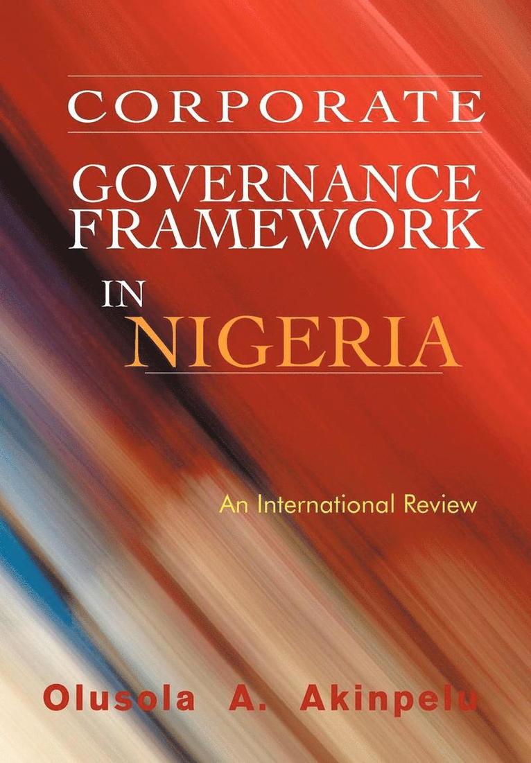 Olusola A Akinpelu, Olusola A. Akinpelu - Corporate Governance Framework in Nigeria, Inbunden