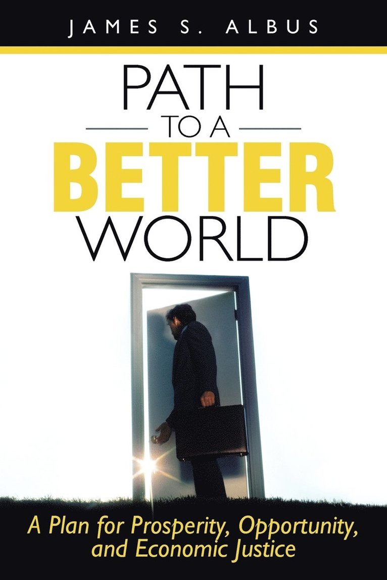 James S Albus, James S. Albus - Path to a Better World, Häftad