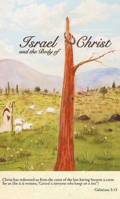 Israel and the Body of Christ 1