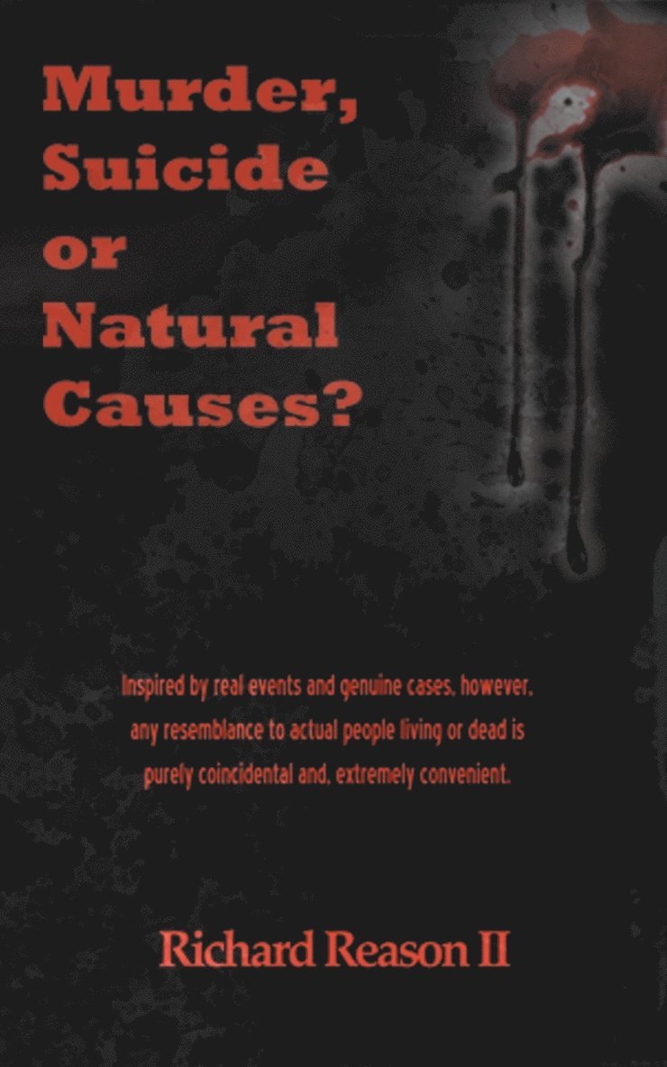 Murder, Suicide or Natural Causes? 1