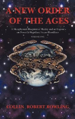 Collin Robert Bowling - New Order of the Ages, Inbunden