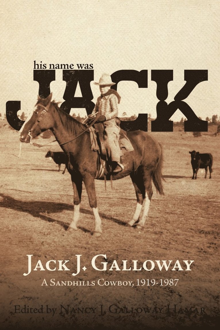 Jack J Galloway, Jack J. Galloway - His Name Was Jack, Häftad