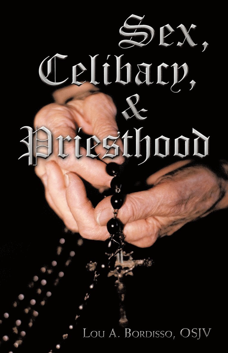 Sex, Celibacy, and Priesthood 1