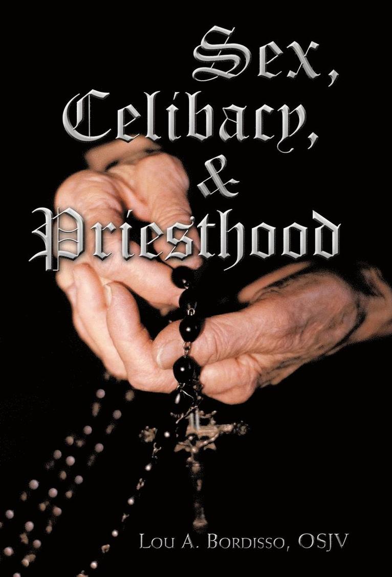 Sex, Celibacy, and Priesthood 1