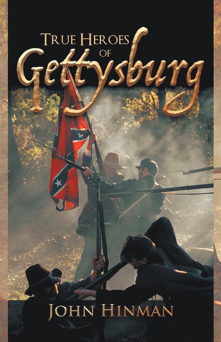 John Hinman - True Heroes of Gettysburg, Häftad