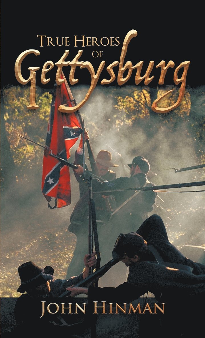 True Heroes of Gettysburg 1