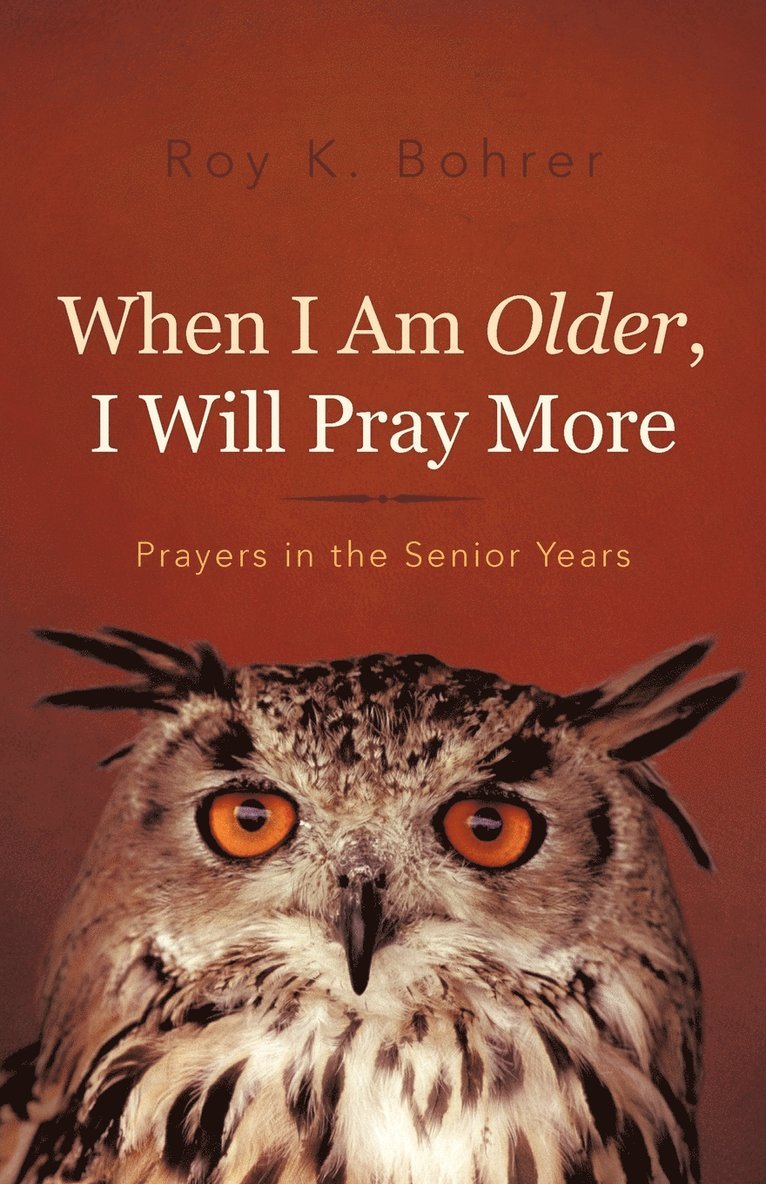 When I Am Older, I Will Pray More 1