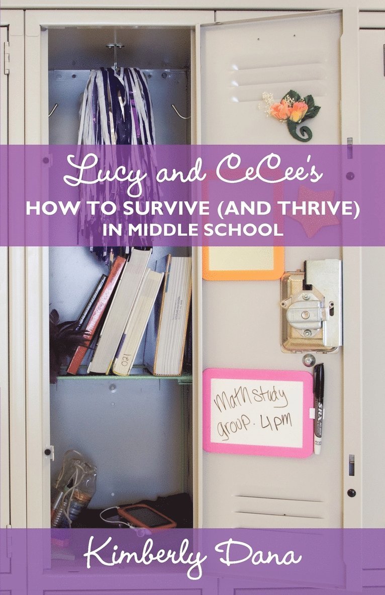 Kimberly Dana - Lucy and CeCee's How to Survive (and Thrive) in Middle School, Häftad