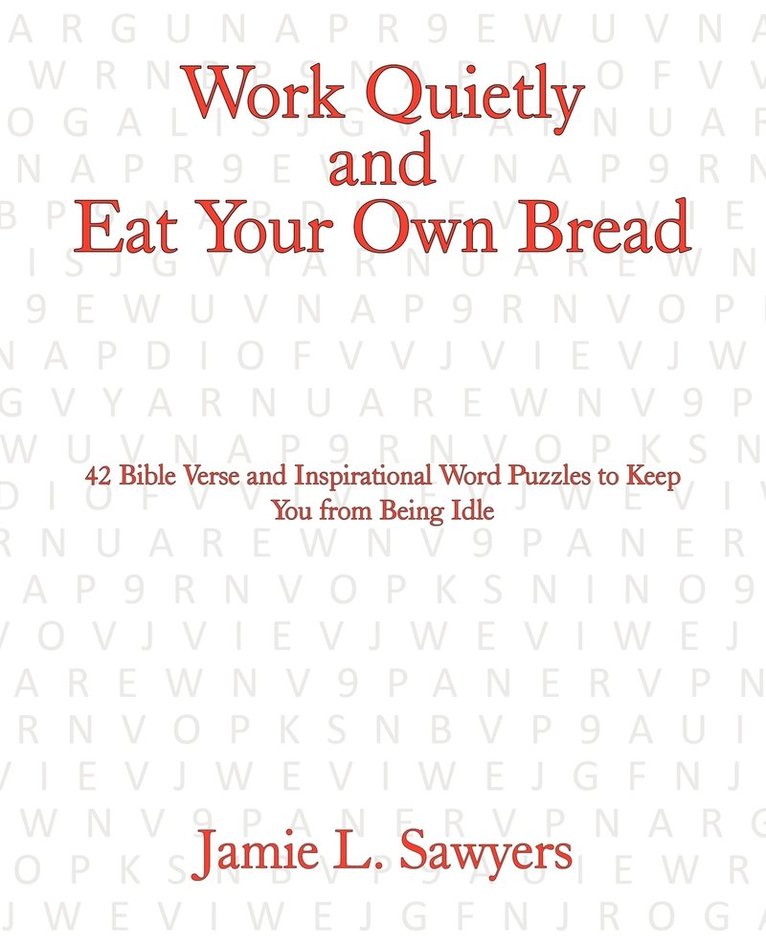 Work Quietly and Eat Your Own Bread 1