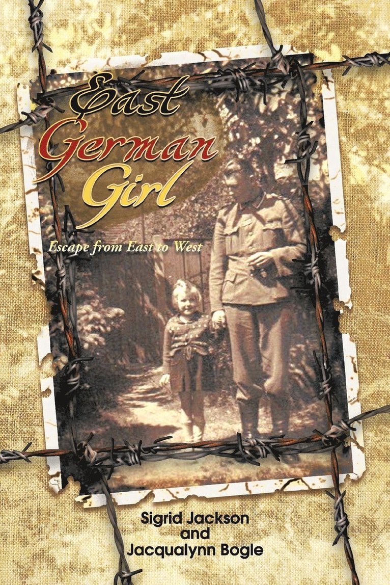 S Jackson, J Bogle, Sigrid Jackson, S. Jackson, J. Bogle - East German Girl, Häftad