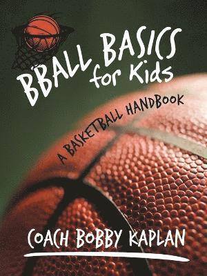 bokomslag Bball Basics for Kids