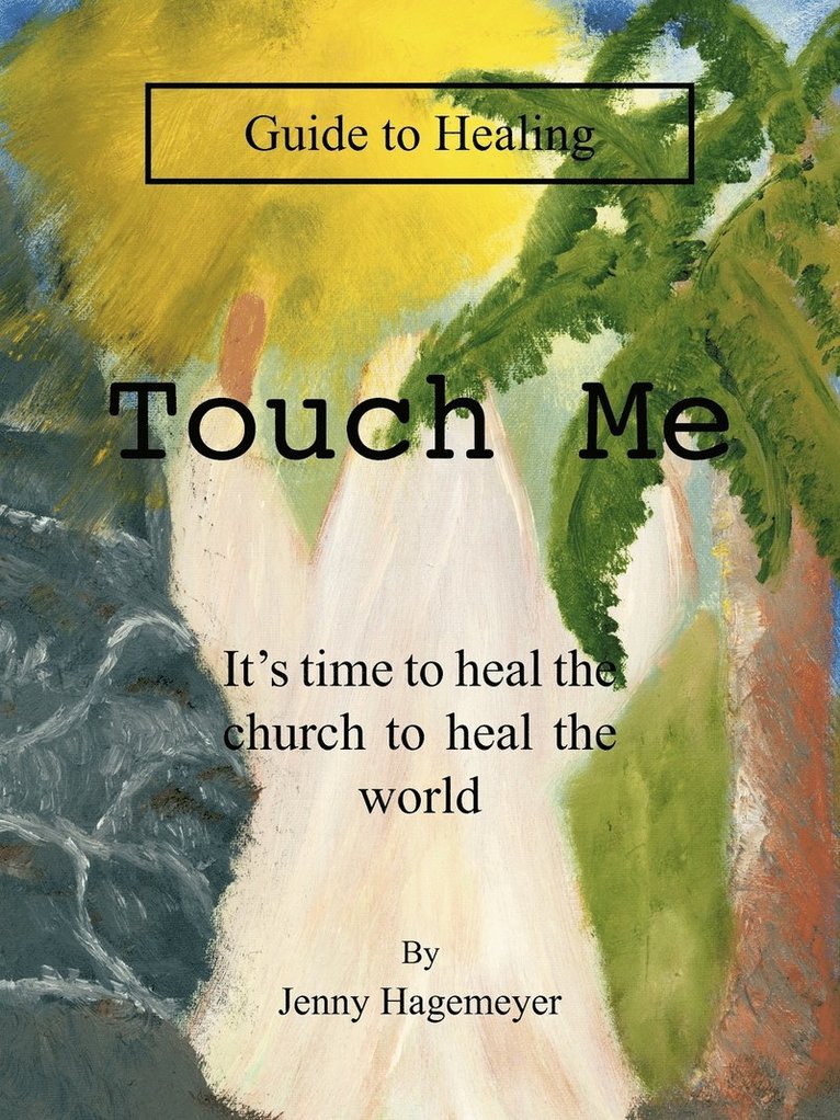 Touch Me Guide to Healing 1