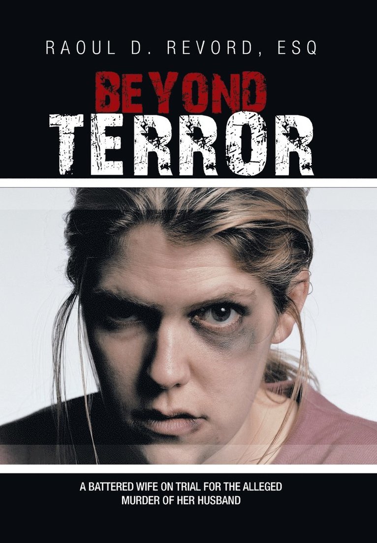 Esq Raoul Revord, RAOUL  D. REVORD, ESQ - Beyond Terror, Inbunden