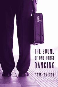 bokomslag The Sound of One Horse Dancing