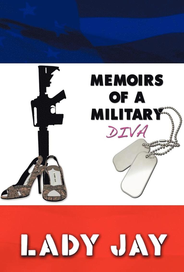 Lady Jay, Lady Jay, - Memoirs of a Military Diva, Inbunden