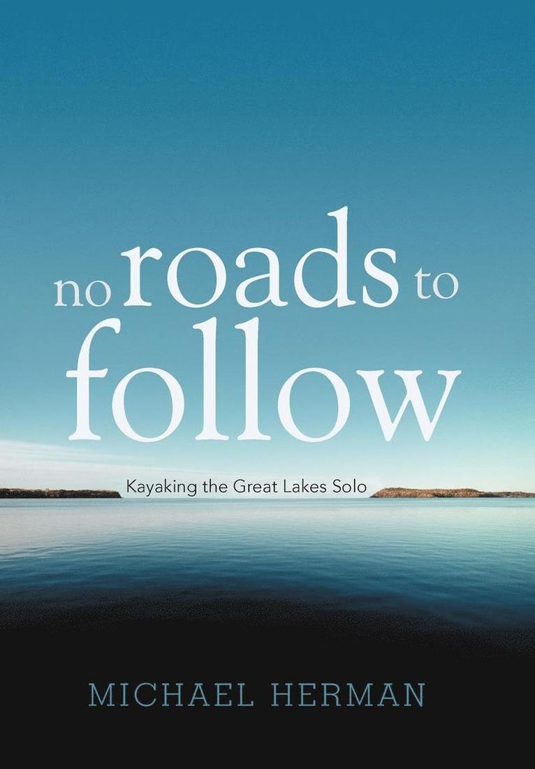 No Roads to Follow