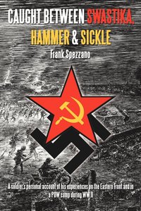 bokomslag Caught Between Swastika, Hammer & Sickle
