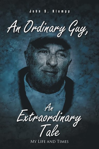 bokomslag Ordinary Guy, an Extraordinary Tale