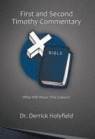 First and Second Timothy Commentary 1