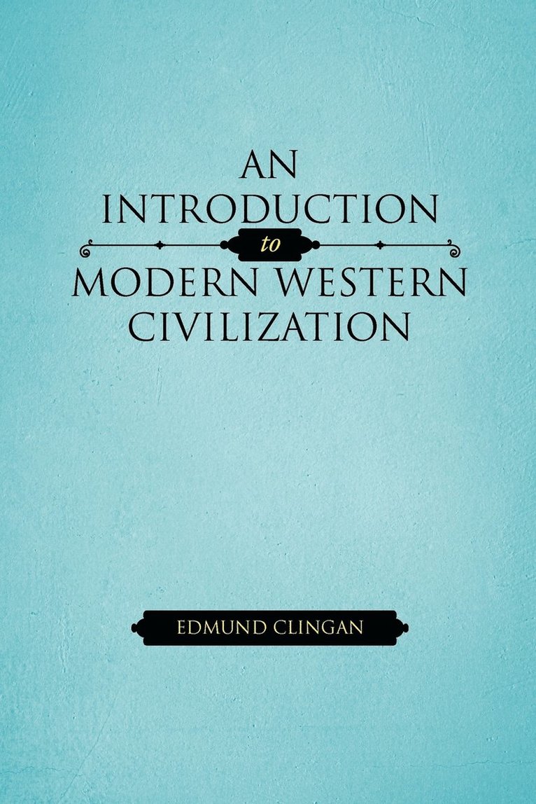 An Introduction to Modern Western Civilization 1