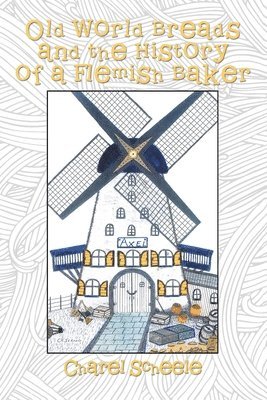 bokomslag Old World Breads and the History of a Flemish Baker