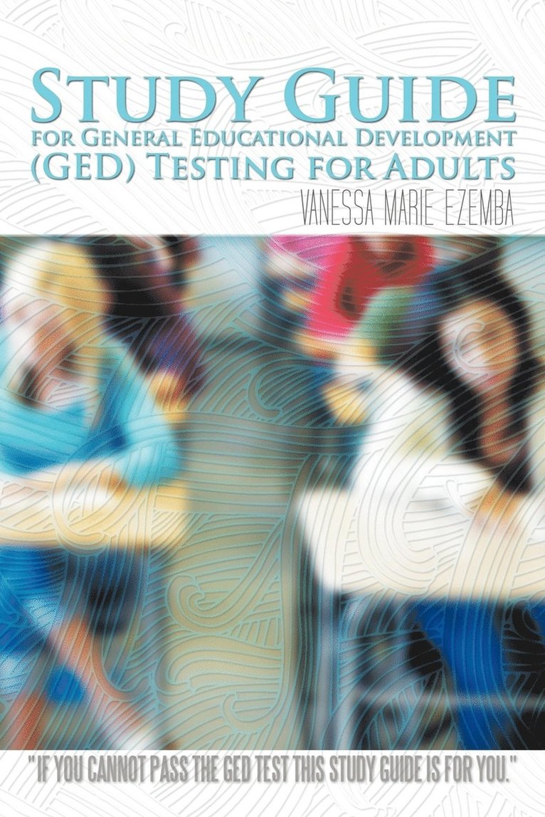 Study Guide for General Educational Development (GED) Testing for Adults 1