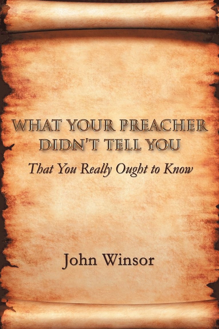 John Winsor - What Your Preacher Didn't Tell You, Häftad