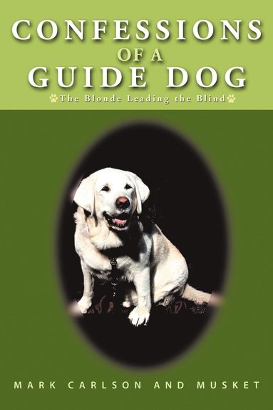 bokomslag Confessions of a Guide Dog