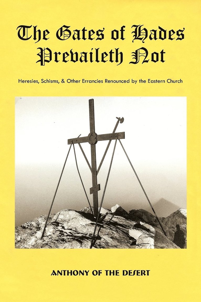 Gates of Hades Prevaileth Not