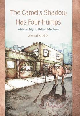 Akmed Khalifa - Camel's Shadow Has Four Humps, Inbunden