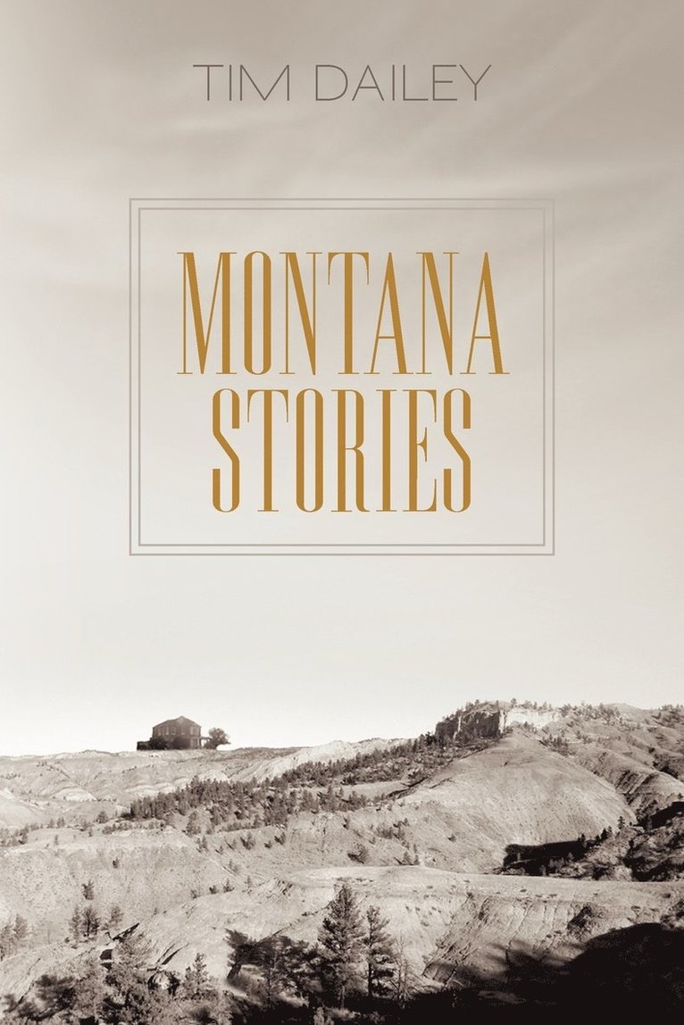 Tim Dailey - Montana Stories, Häftad