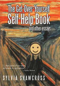 bokomslag The Get-Over-Yourself Self-Help Book and Other Essays