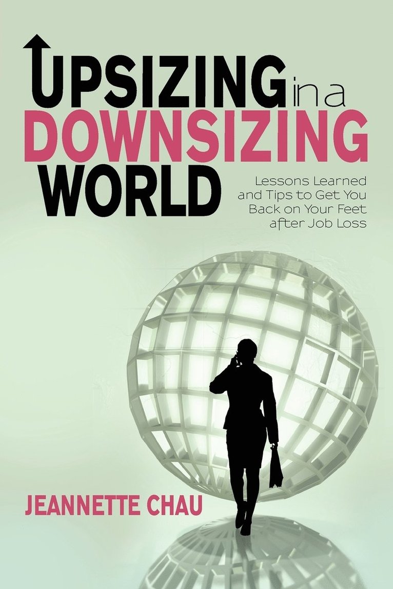 Jeannette Chau - Upsizing in a Downsizing World, Häftad