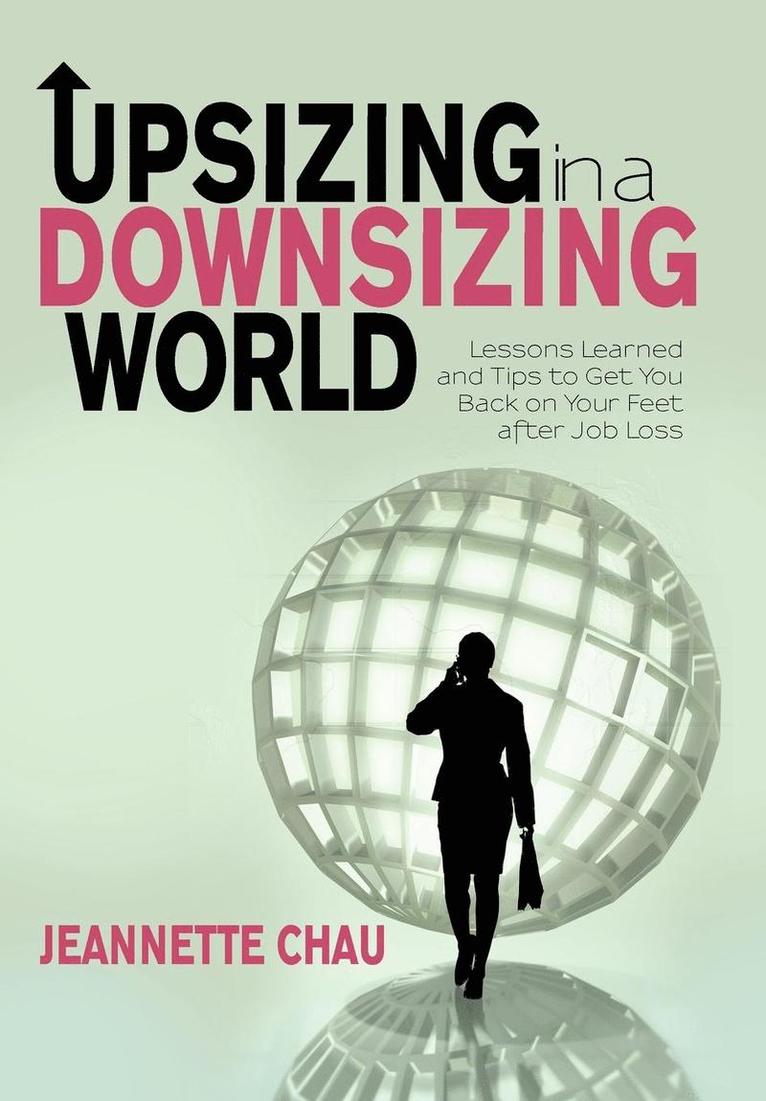 Jeannette Chau - Upsizing in a Downsizing World, Inbunden