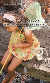 bokomslag When Children of Immigrants Are Left Behind